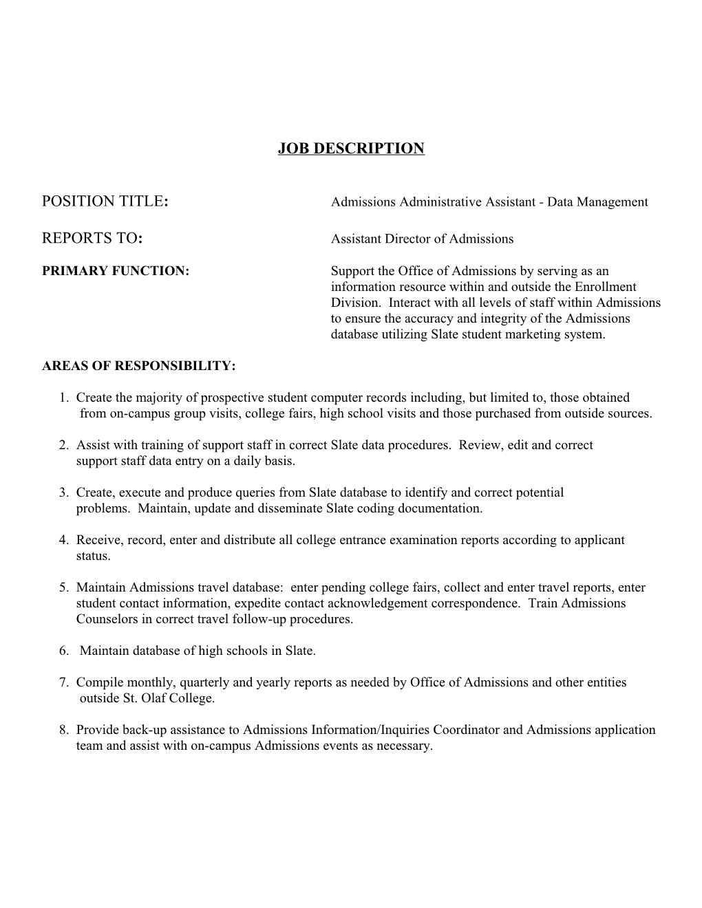 POSITION TITLE:Admissions Administrative Assistant - Data Management