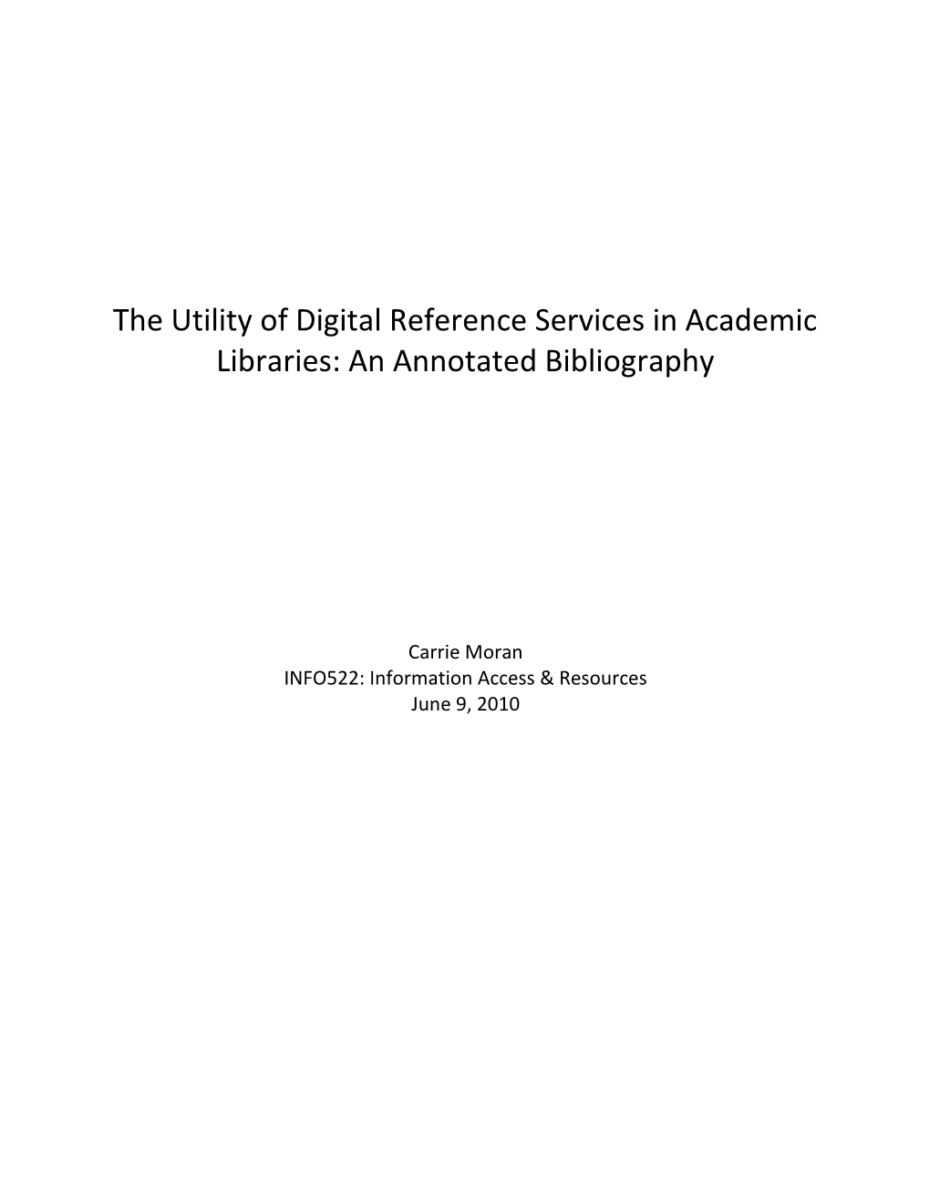 The Utility of Digital Reference Services in Academic Libraries: an Annotated Bibliography