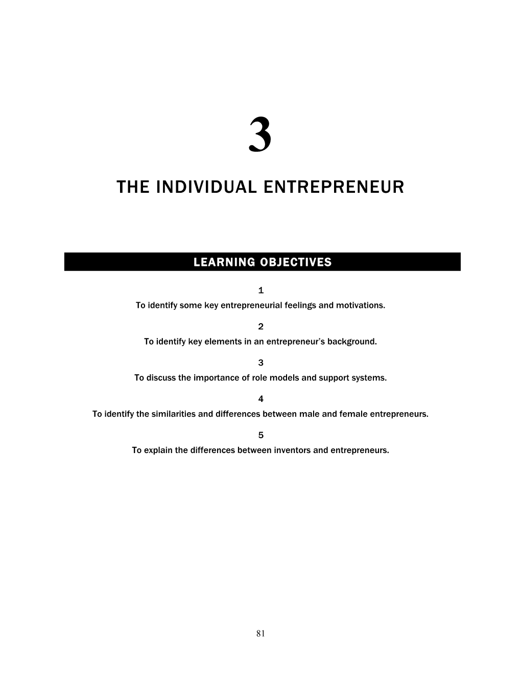 To Identify Some Key Entrepreneurial Feelings and Motivations