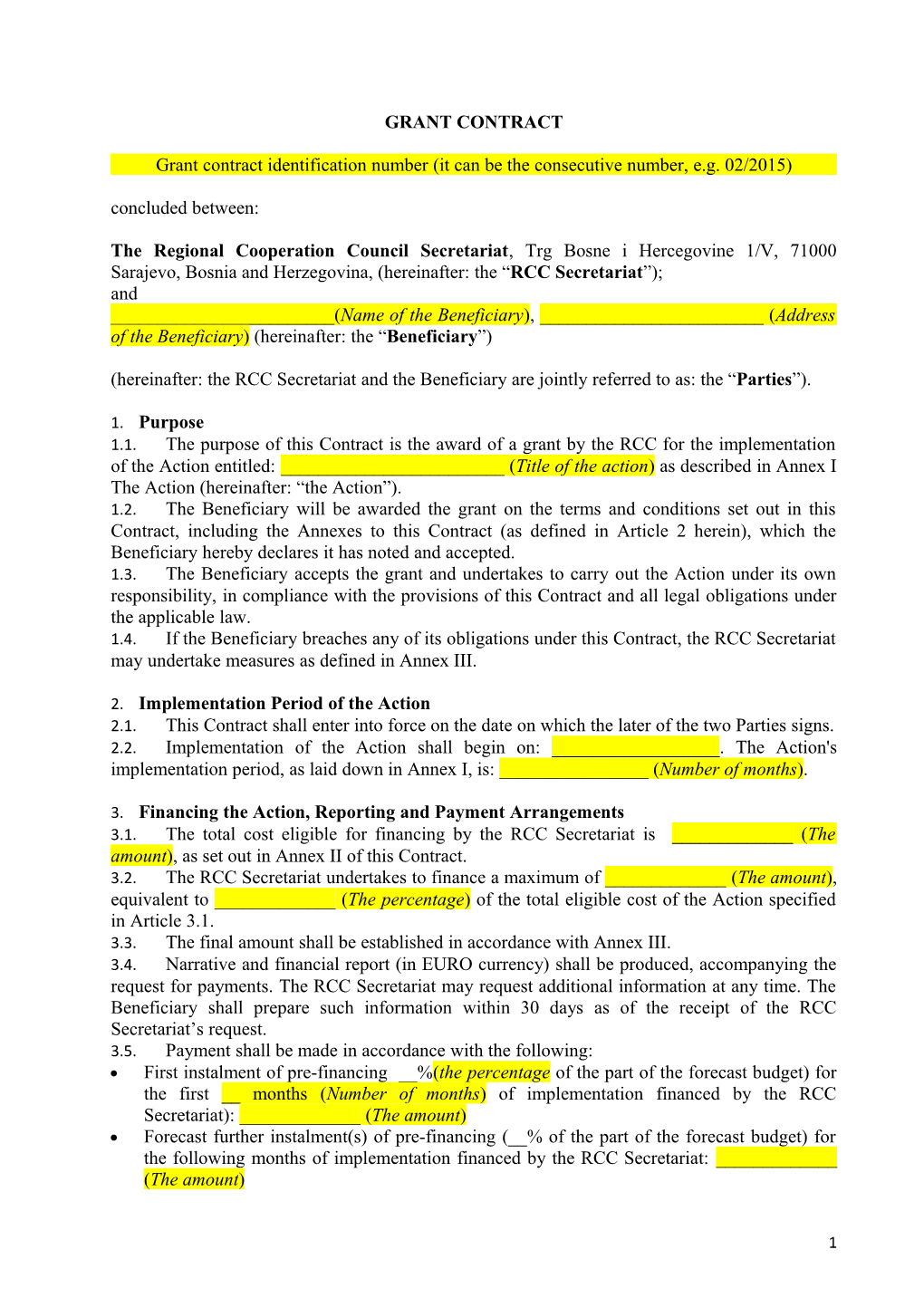 Grant Contract Identification Number (It Can Be the Consecutive Number, E.G. 02/2015)