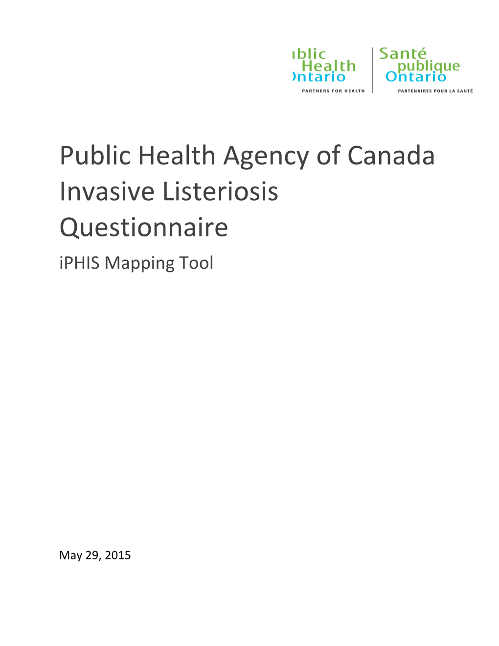 PHAC Invasivelisteriosis Questionnaire: Iphis Mapping Tool May 29, 2015