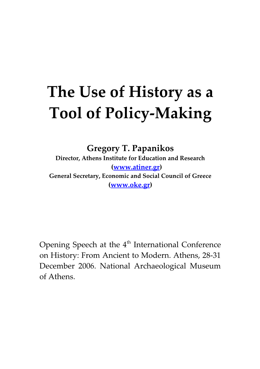 The Use of History As a Tool of Policy-Making