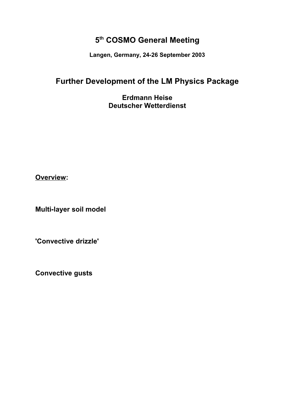 Further Development of the LM Physics Package