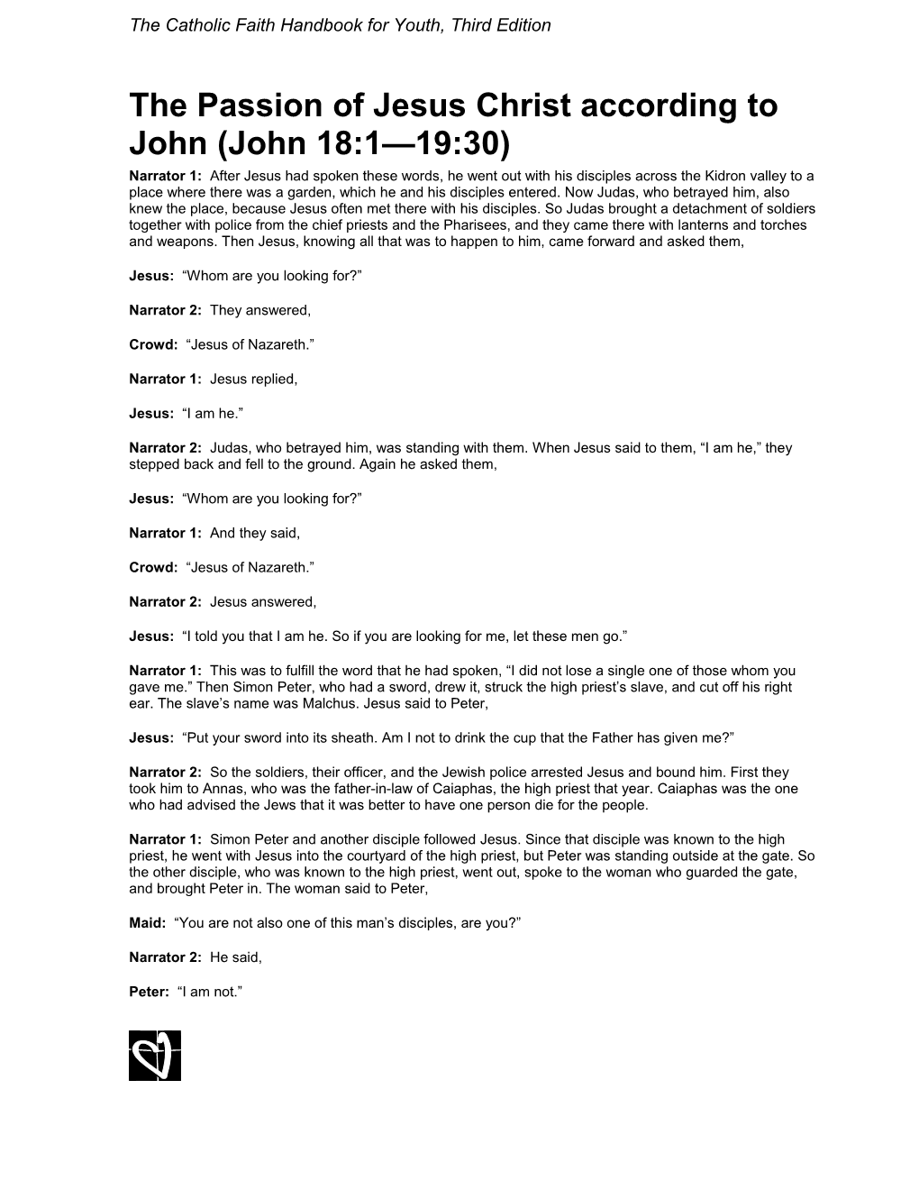 The Passion of Jesus Christ According to John (John 18:1 19:30)