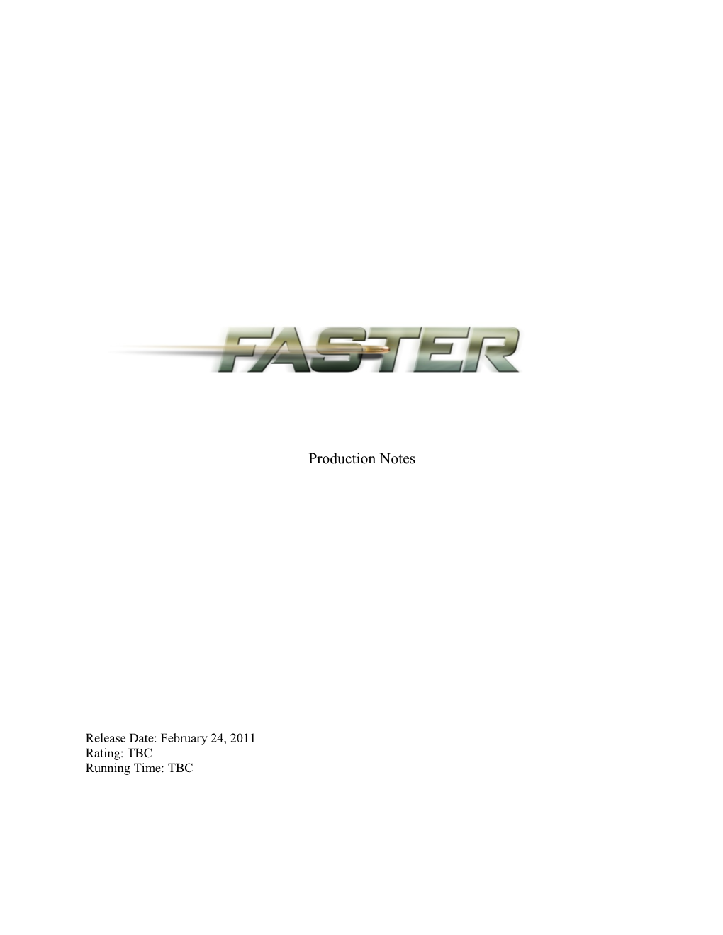 FASTER Production Notes