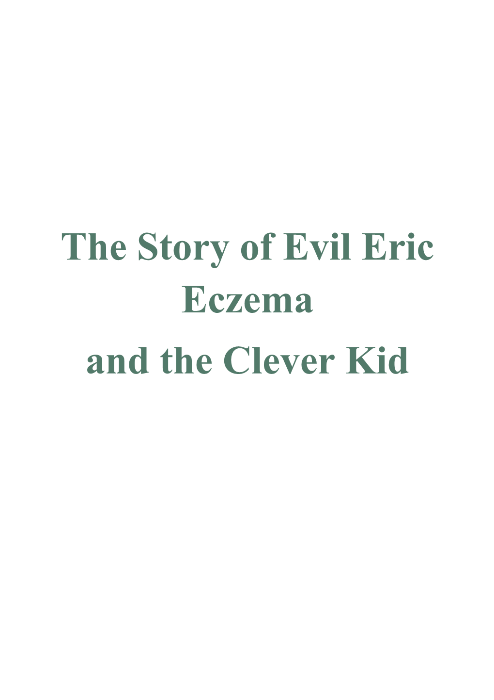 The Story of Evil Eric Eczema