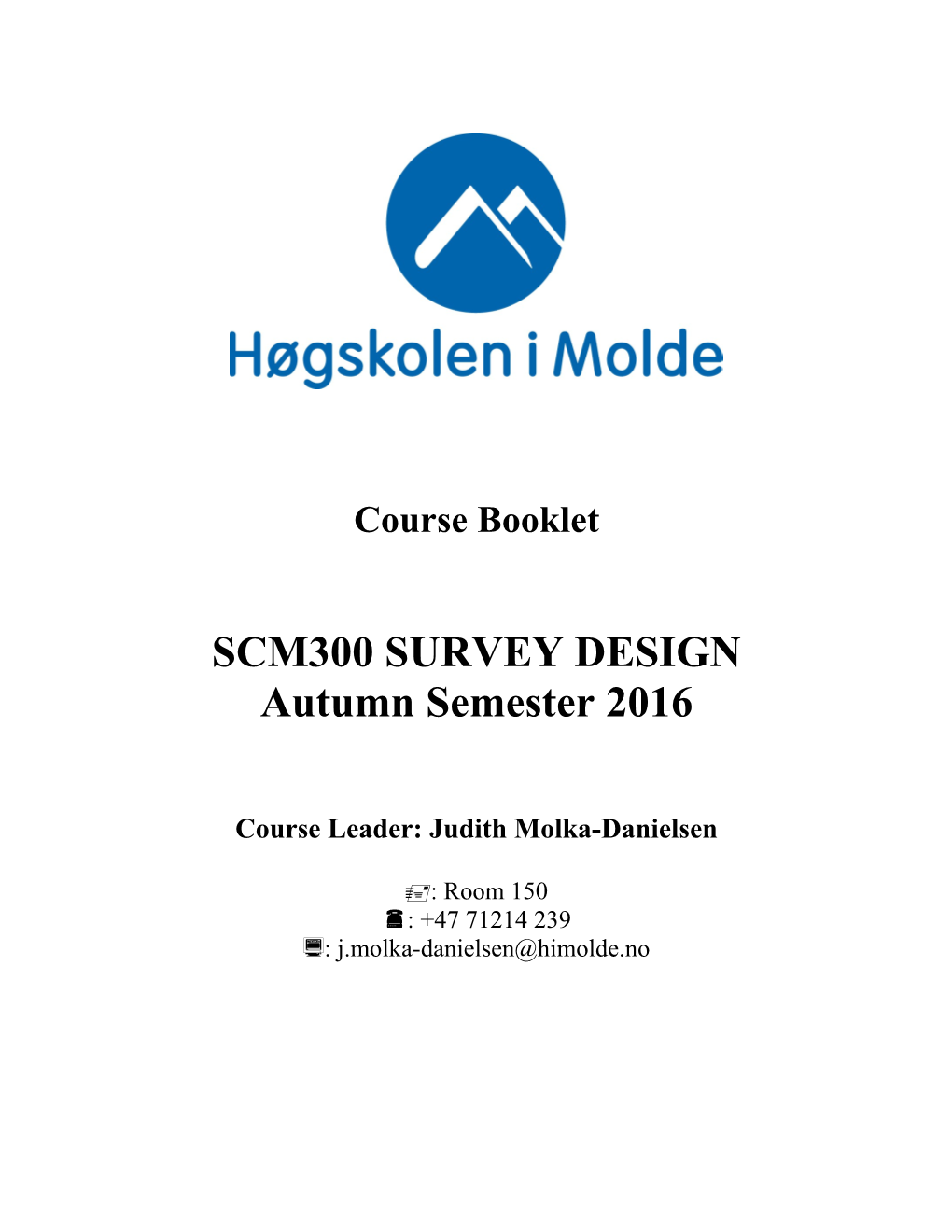 SCM300 Survey Designjudith Molka-Danielsenautumn Semester 2016