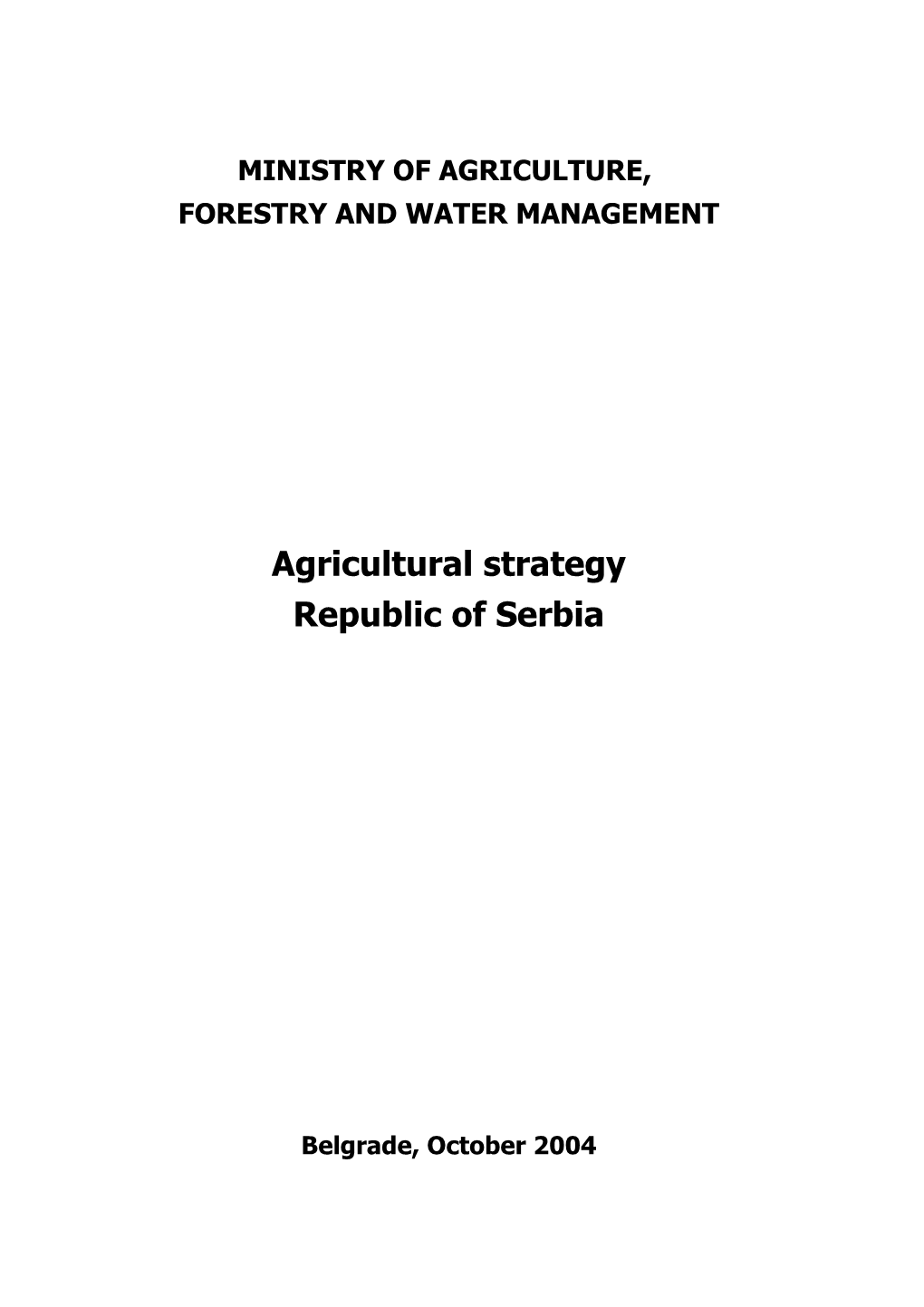 Draft for Discussionagricultural Strategy Republic of Serbia