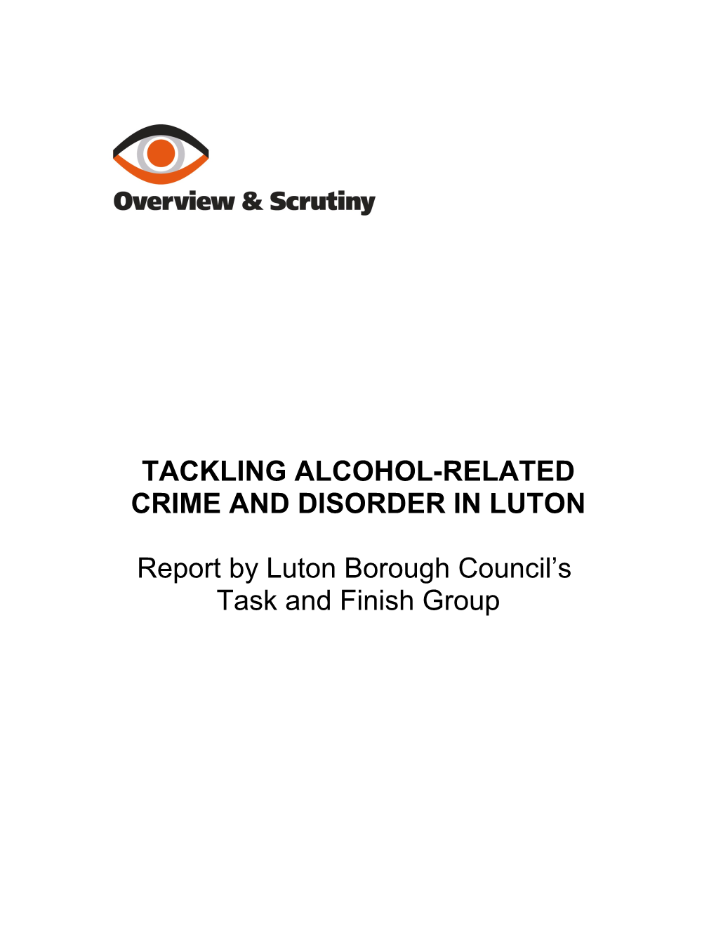 Tackling Alcohol Related Crime and Disorder in Luton Report