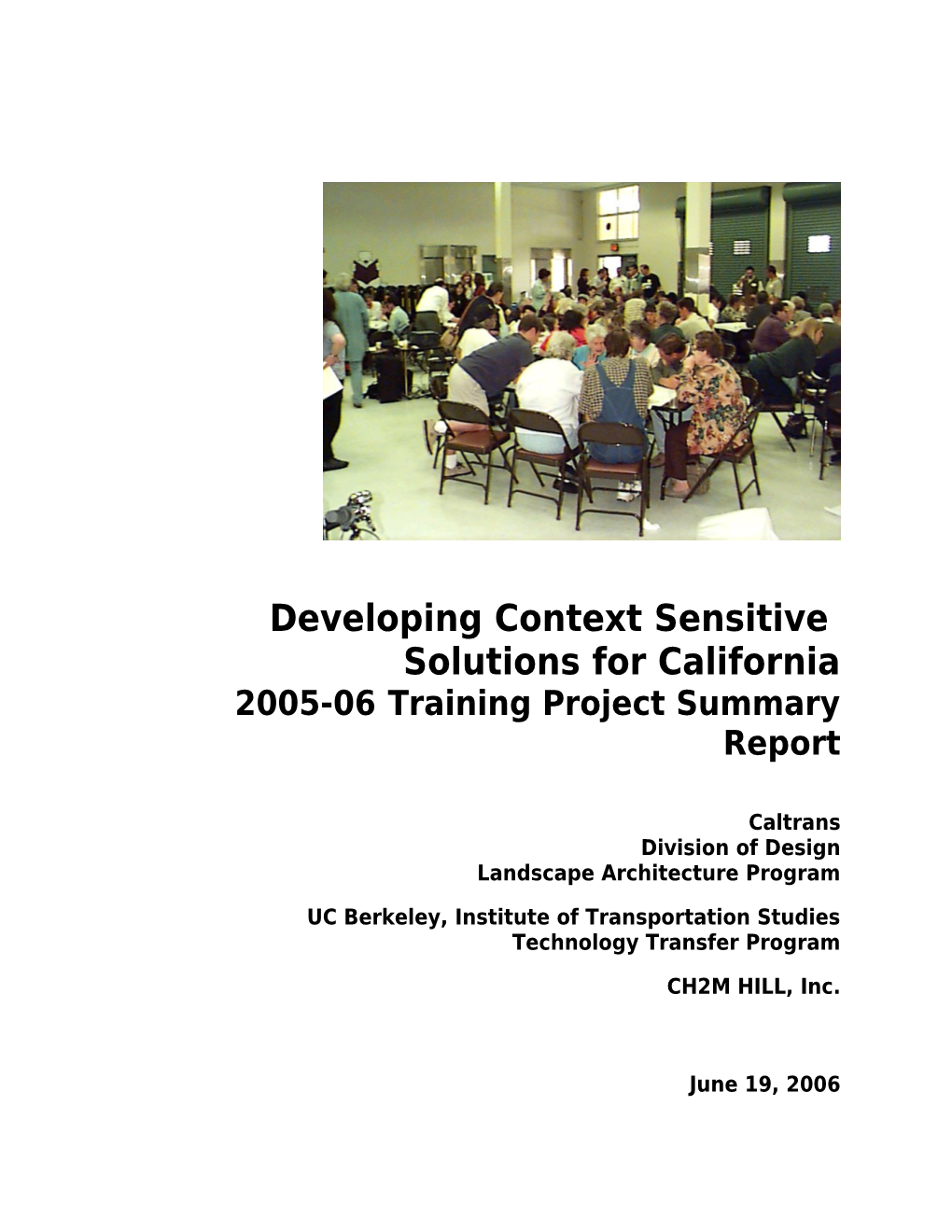 Developing Context Sensitive Solutions for California2005-06Training Project Summary Report