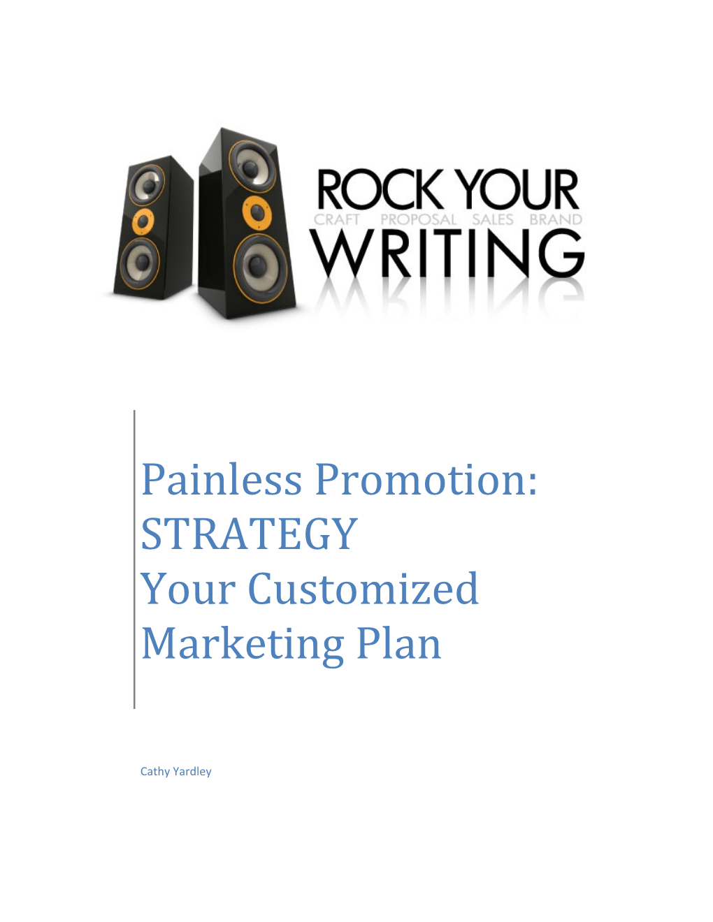 Painless Promotion: Your Customized Marketing Plan