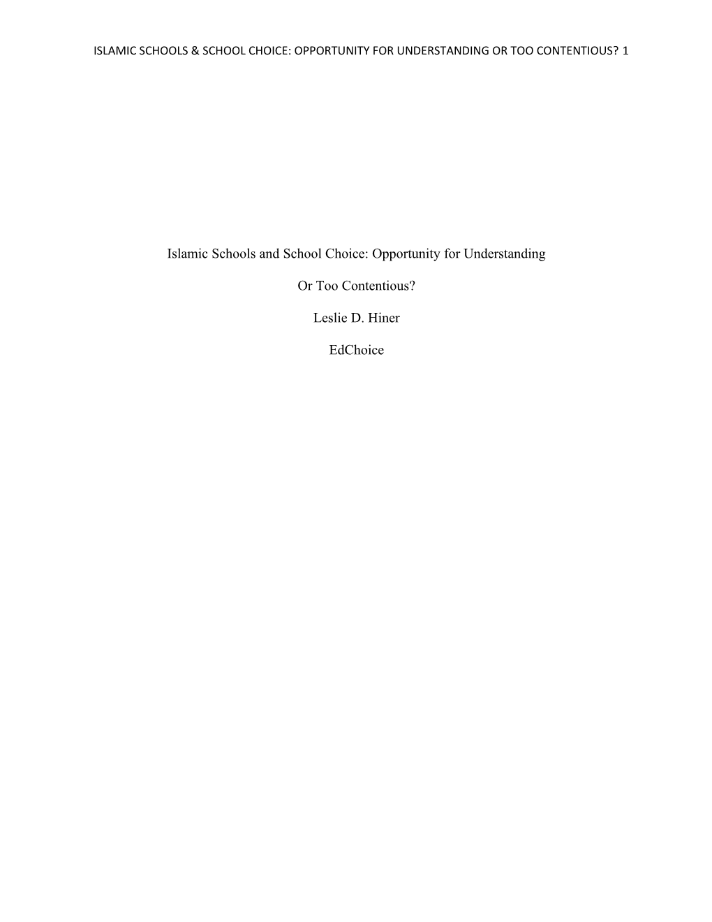 Islamic Schools & School Choice: Opportunity for Understanding Or Too Contentious?1