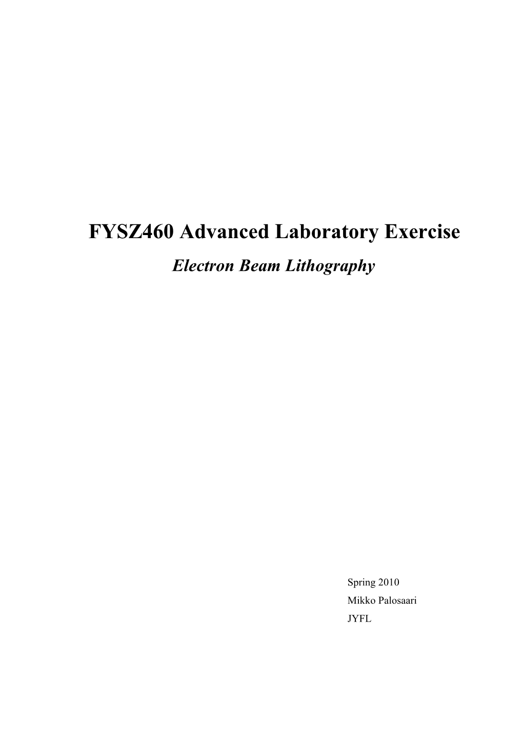 FYSZ460 Advanced Laboratory Exercise