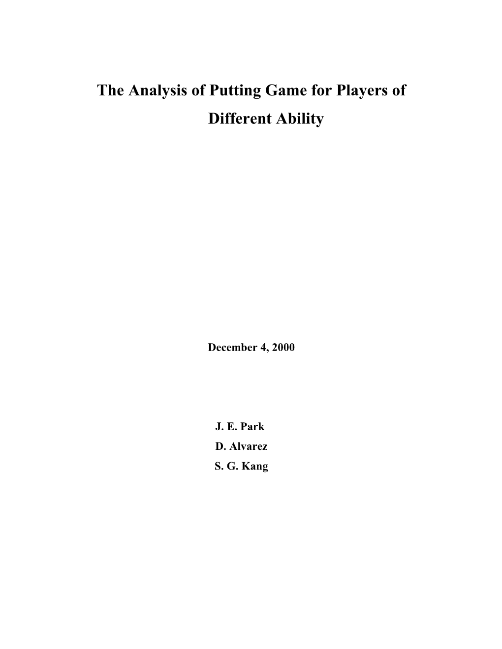 Subject : the Analysis of Putting for Different Skill-Leveled Players