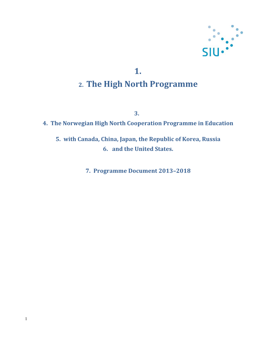 The High North Programme