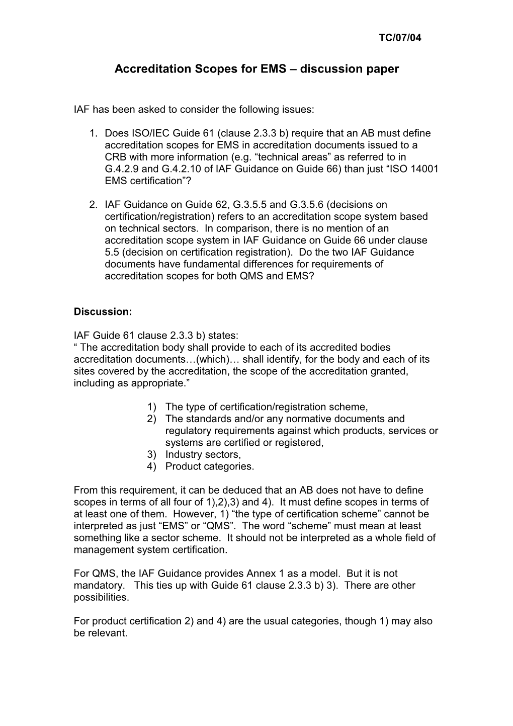 Sector Oriented Standards on the Application of ISO 9001:2000 and Its Applicability In