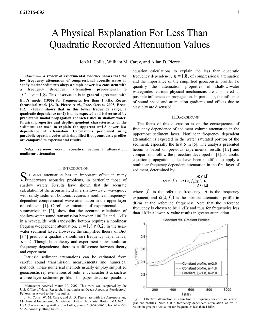 A Physical Explanation for Less Than Quadratic Recorded Attenuation Values