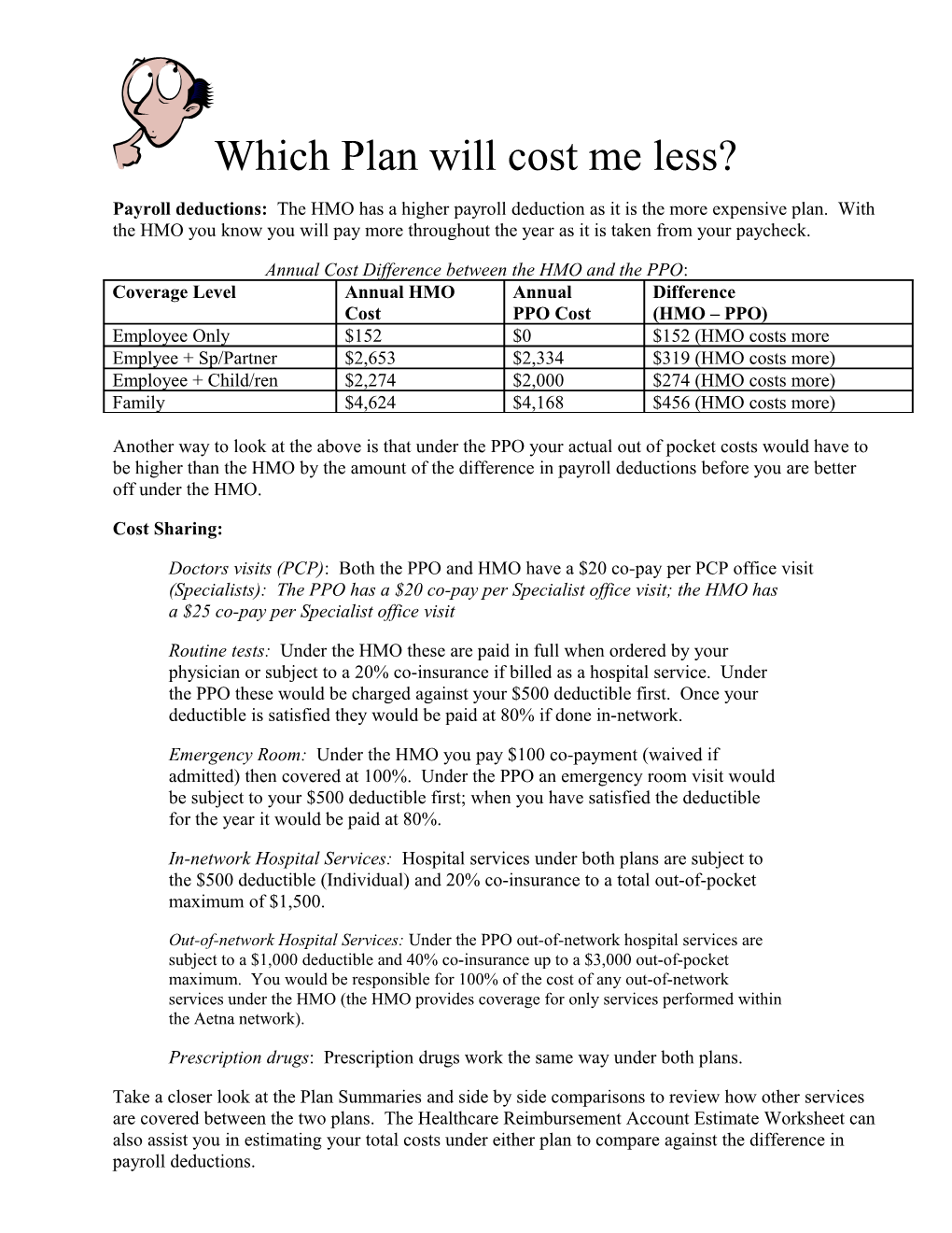 Which Plan Will Cost Me Less
