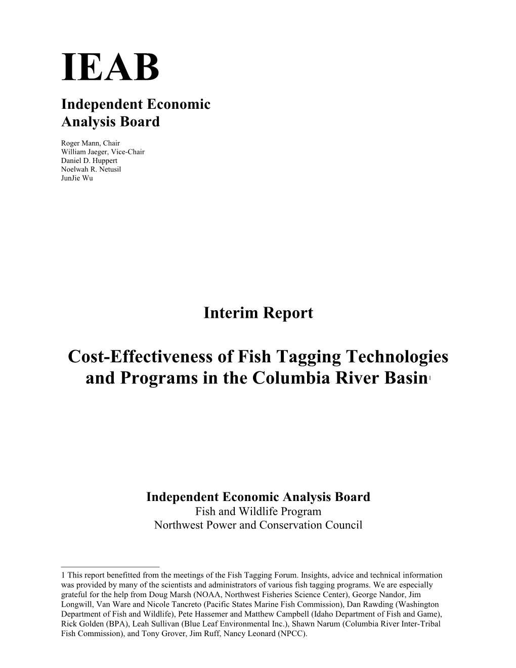 Cost-Effectiveness of Fish Tagging Technologies and Programs in the Columbia River Basin 1