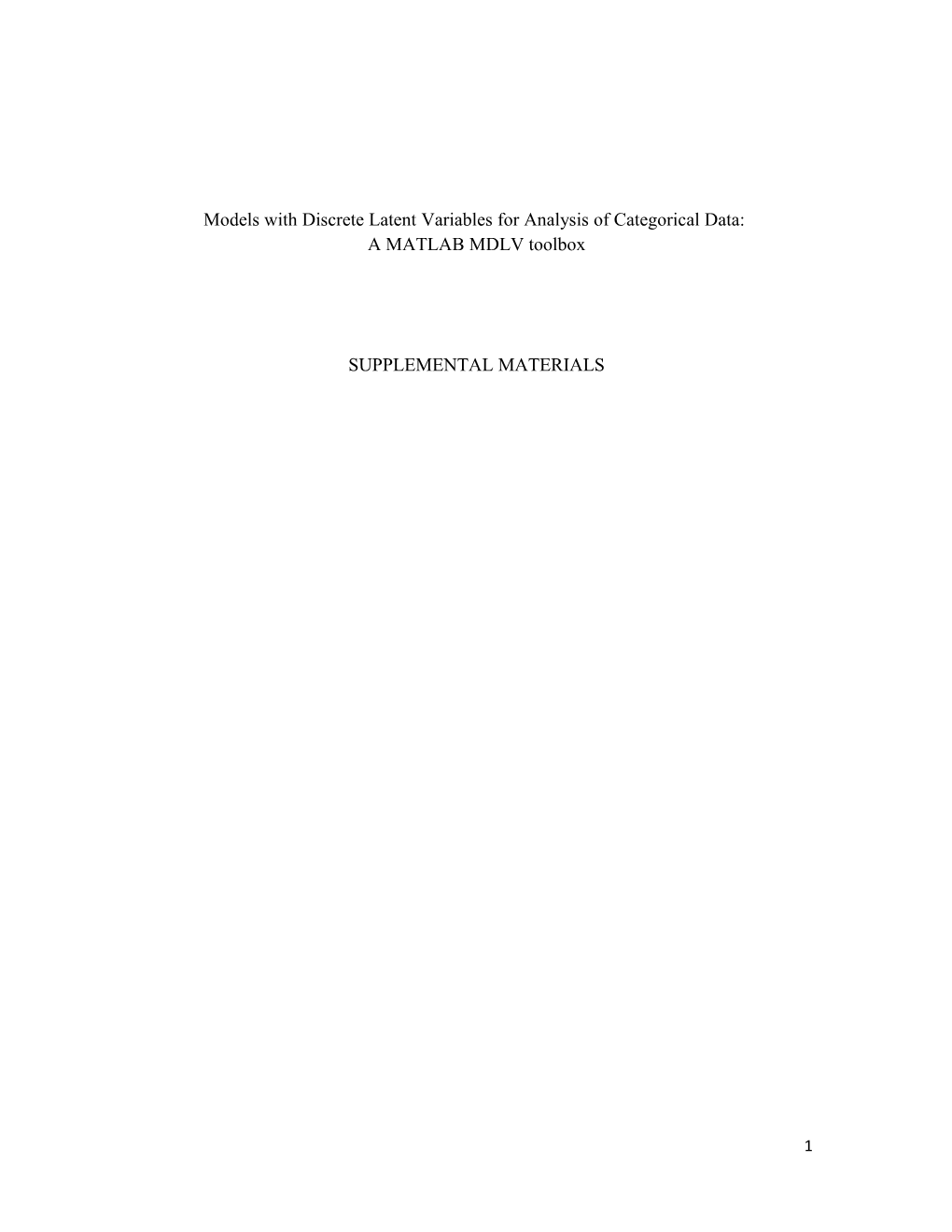 A Framework of Analyzing Data with Discrete Latent Variables: Model Specifications And