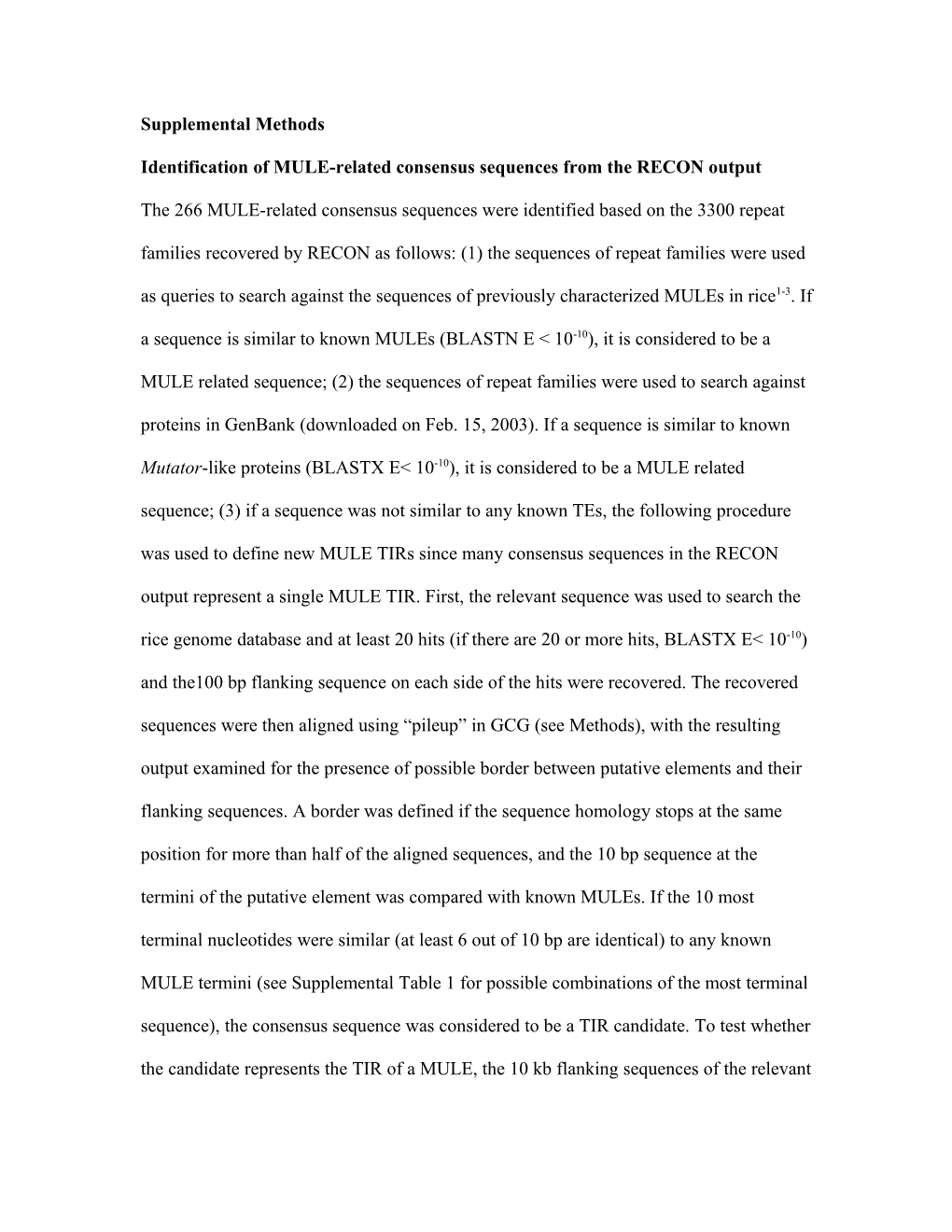 Mutator Is a Family of DNA Transposons Found in the Genomes of Most Higher Plants and Also