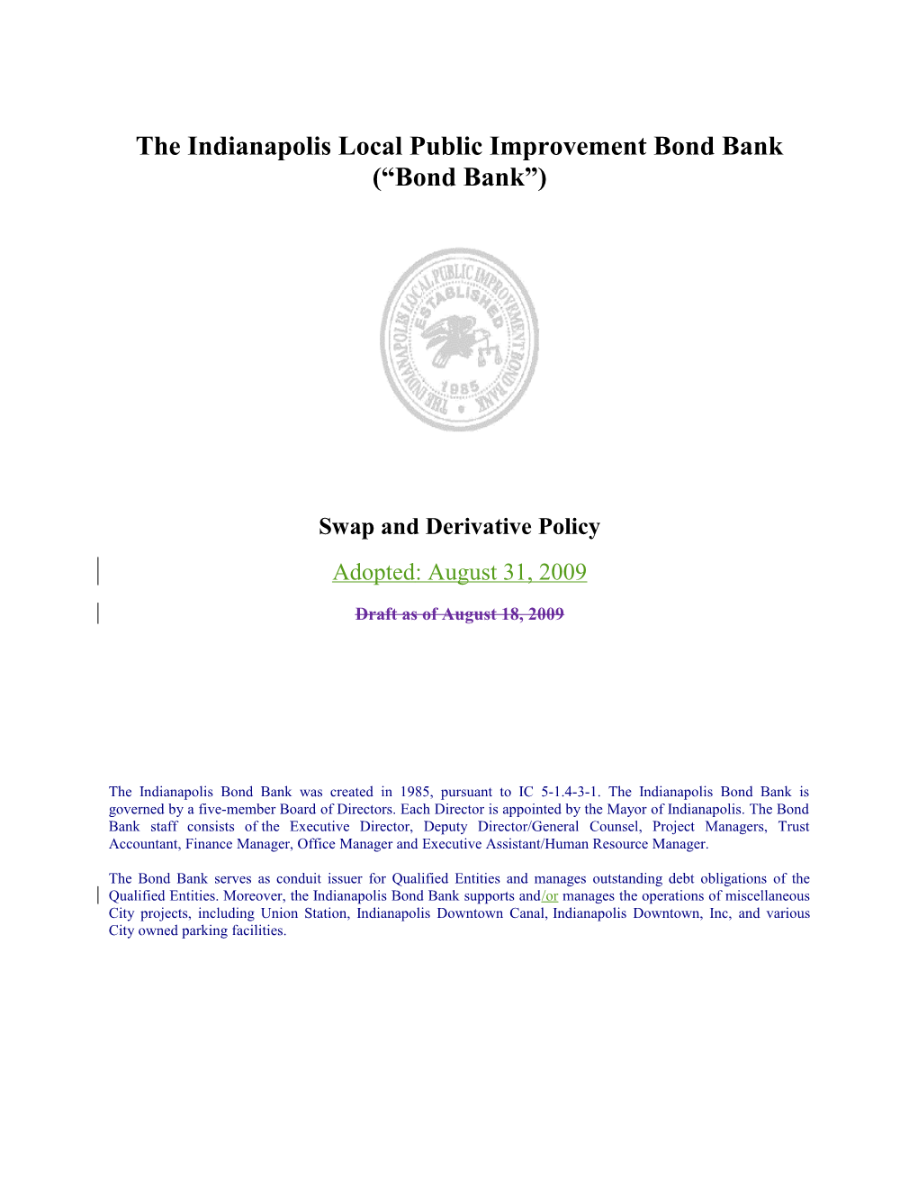 The Indianapolis Local Public Improvement Bond Bank ( Bond Bank )