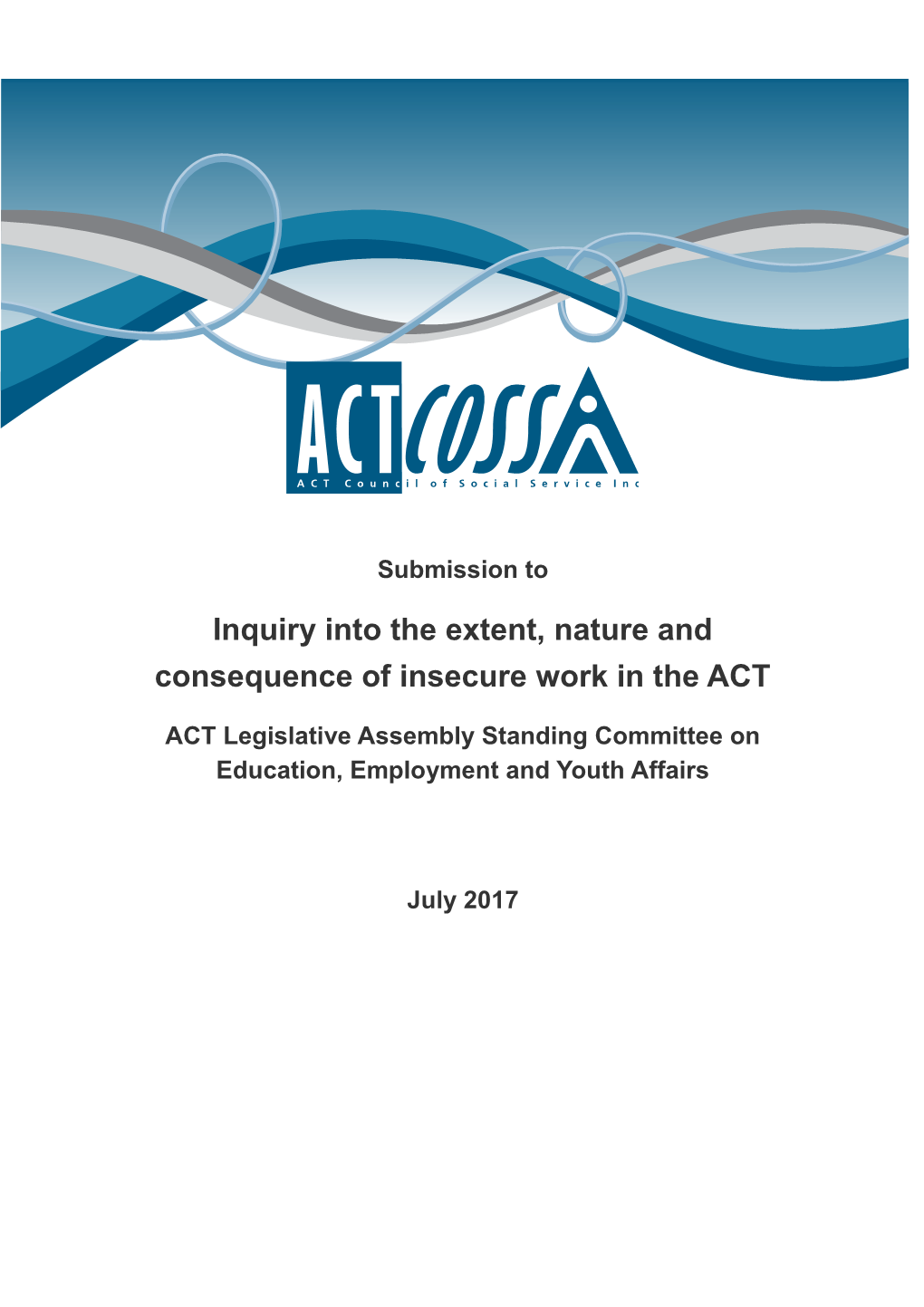 Inquiry Into the Extent, Nature and Consequence of Insecure Work in the ACT