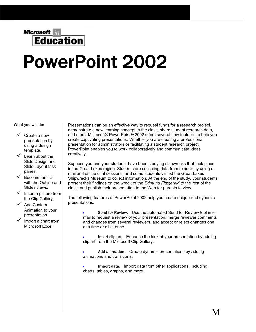 The Following Features of Powerpoint 2002 Help You Create Unique and Dynamic Presentations