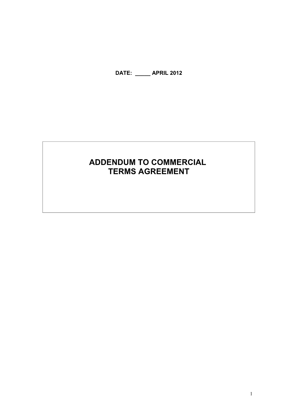 This Addendum Sets out Terms Which Are Supplemental to the Terms of the Commercial Terms