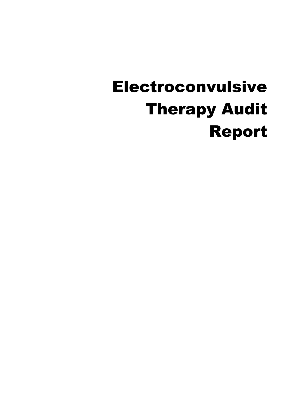 Electroconvulsive Therapy Audit Report