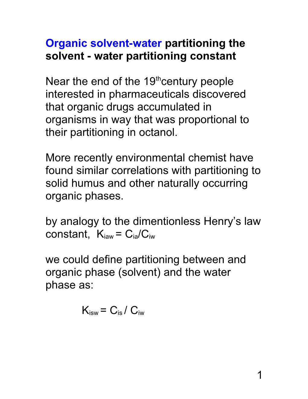 Chapter 7 Organic Solvent-Water Partitioning the Octanol- Water Partitioning Constant