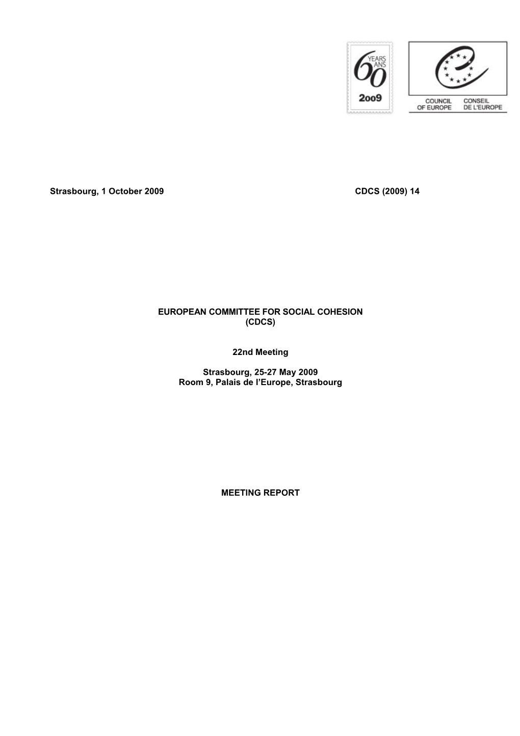 Strasbourg, 1October2009 CDCS (2009) 14