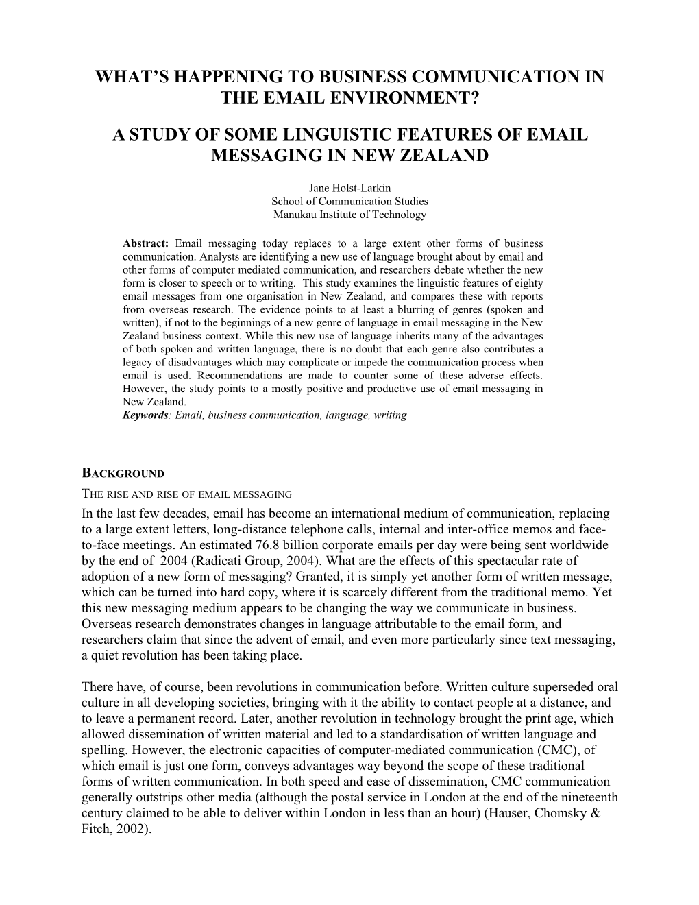 Rice (1993) Similarly Found Consistent Support Across Numerous Organizational Sites, Levels