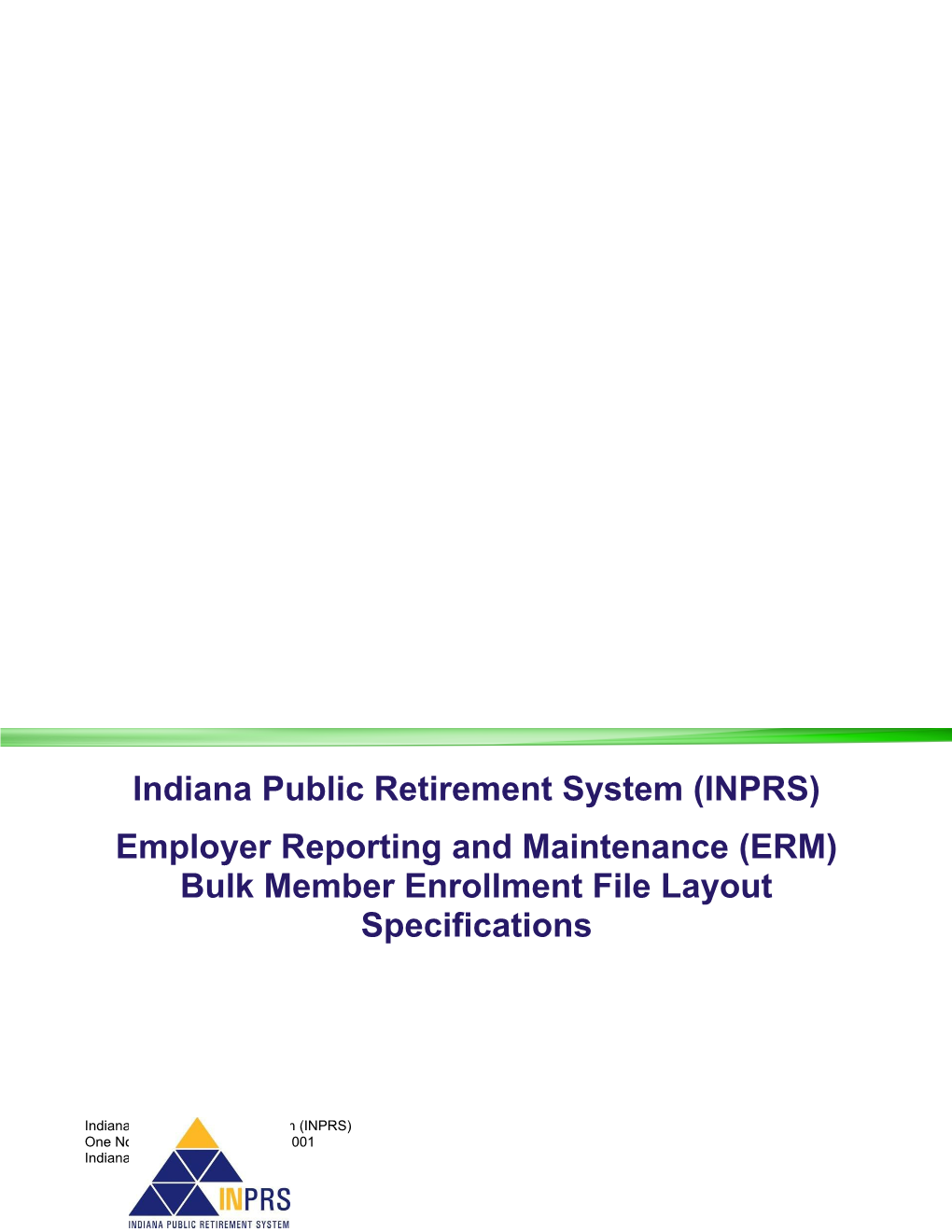 Employer Reporting and Maintenance (ERM) Bulk Member Enrollment File Layout Specifications