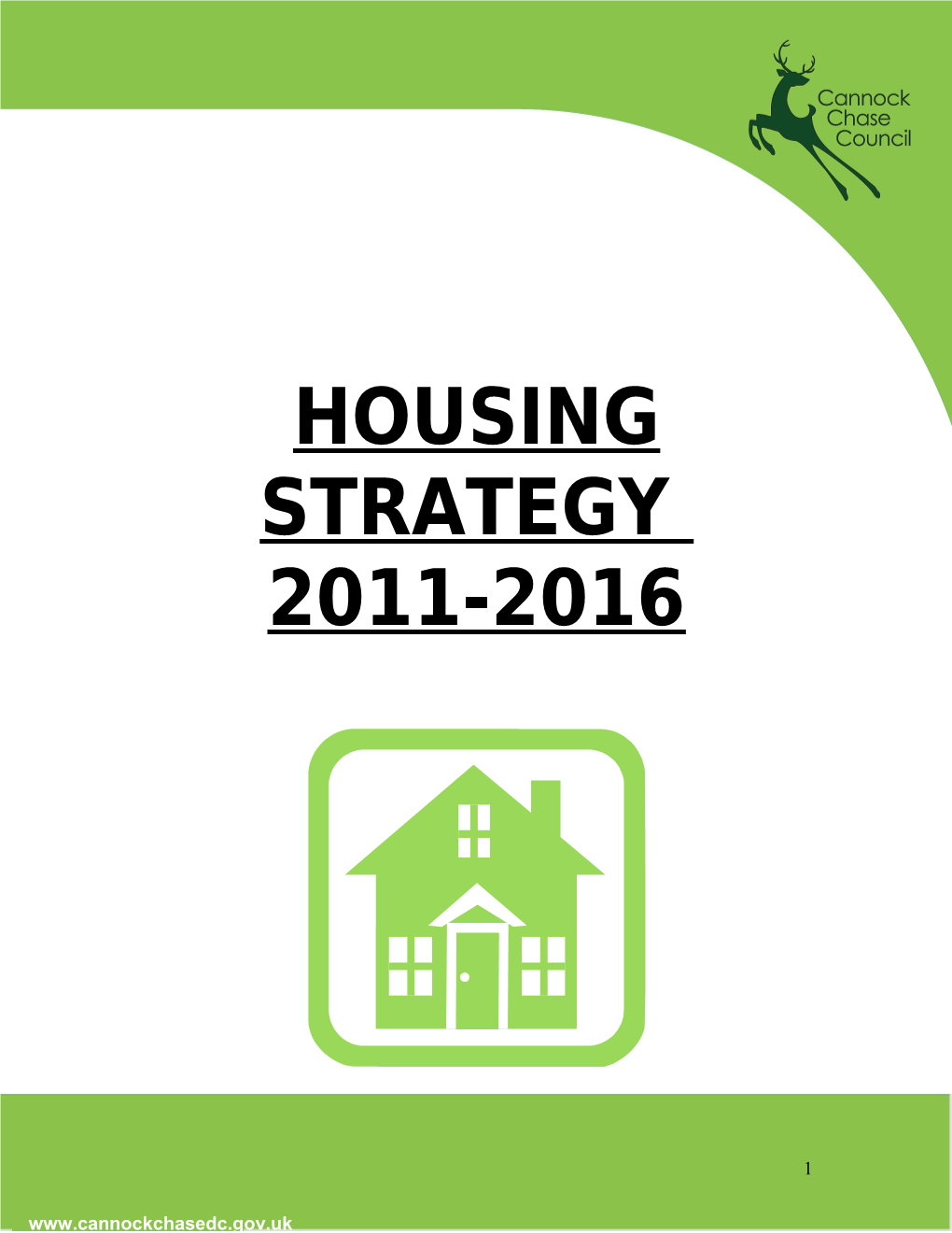 The Cannock Chase Housing Strategy 2011-2015 Has Been Developed in Consultation with Partners