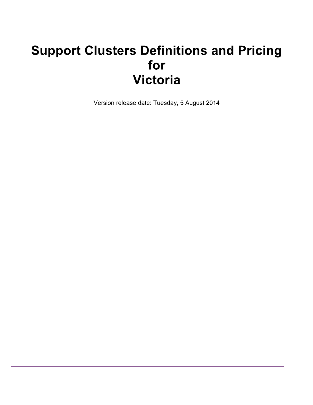 Support Clusters Definitions and Pricing for Victoria