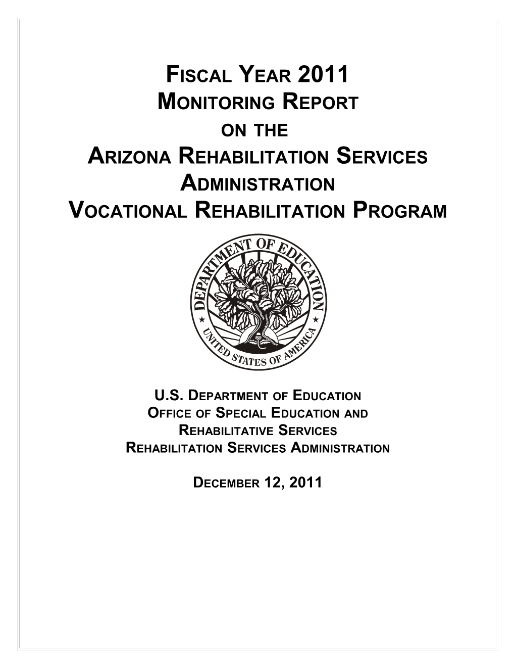 Fiscal Year 2011 Monitoring Report on the Vocational Rehabilitation Program (MS Word)