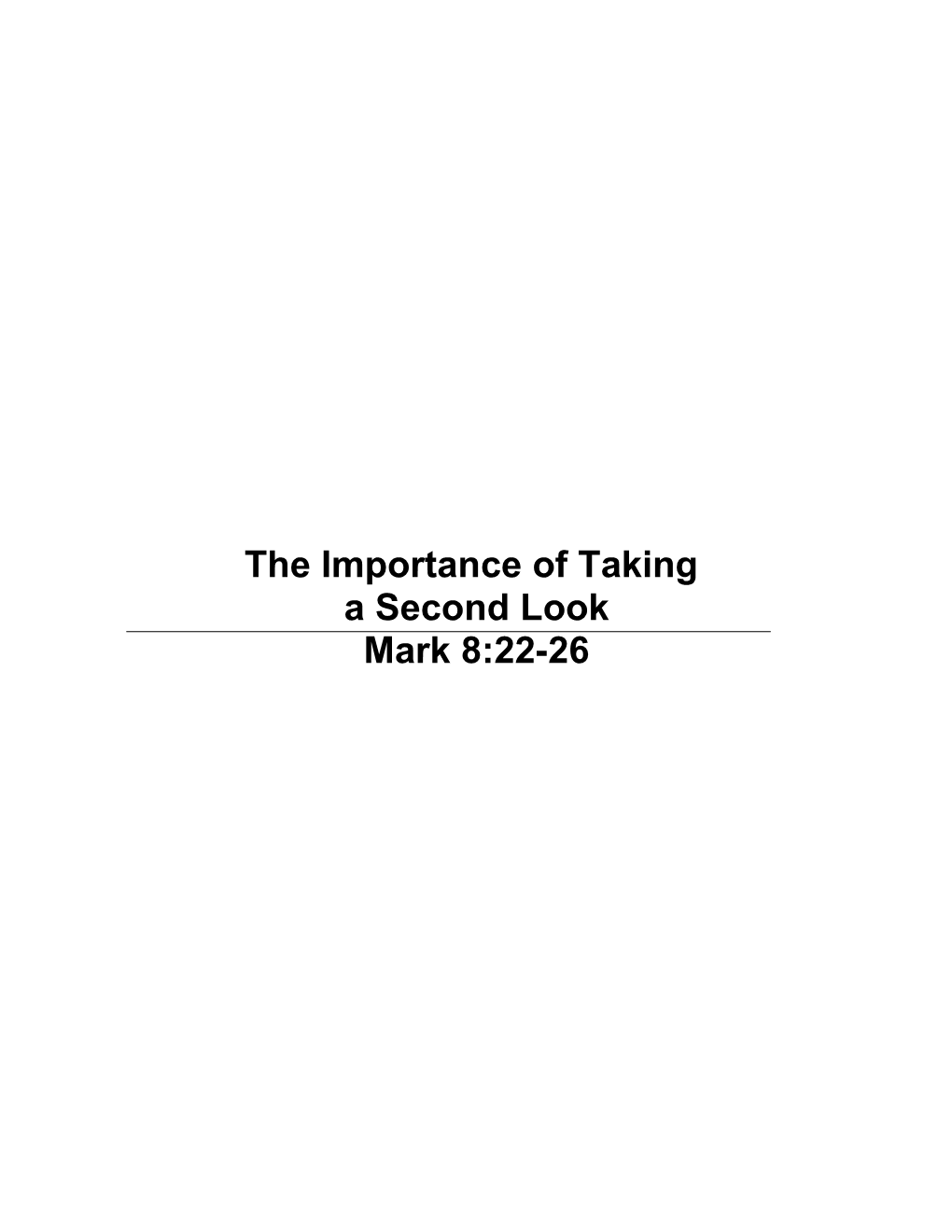 The Importance of Taking a Second Look