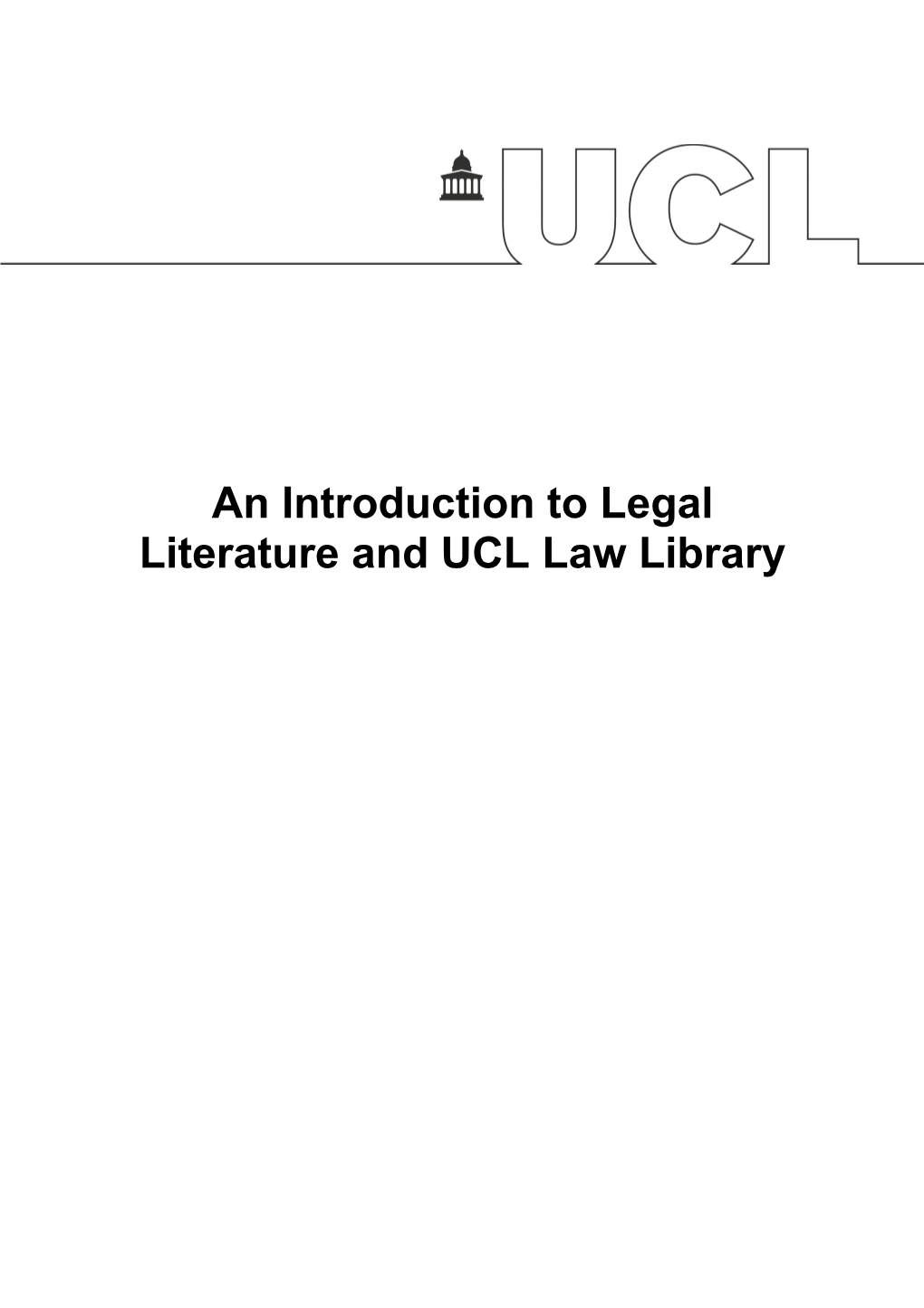 An Introduction to Legal Literature and UCL Law Library