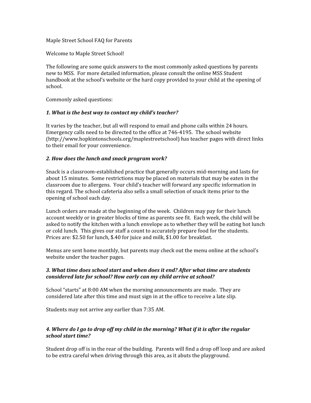 Maple Street School FAQ for Parents Welcome to Maple Street School! the Following Are Some