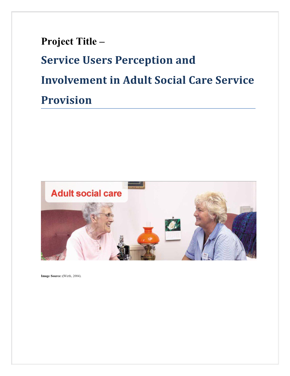 Service Users Perception and Involvement in Adult Social Care Service Provision