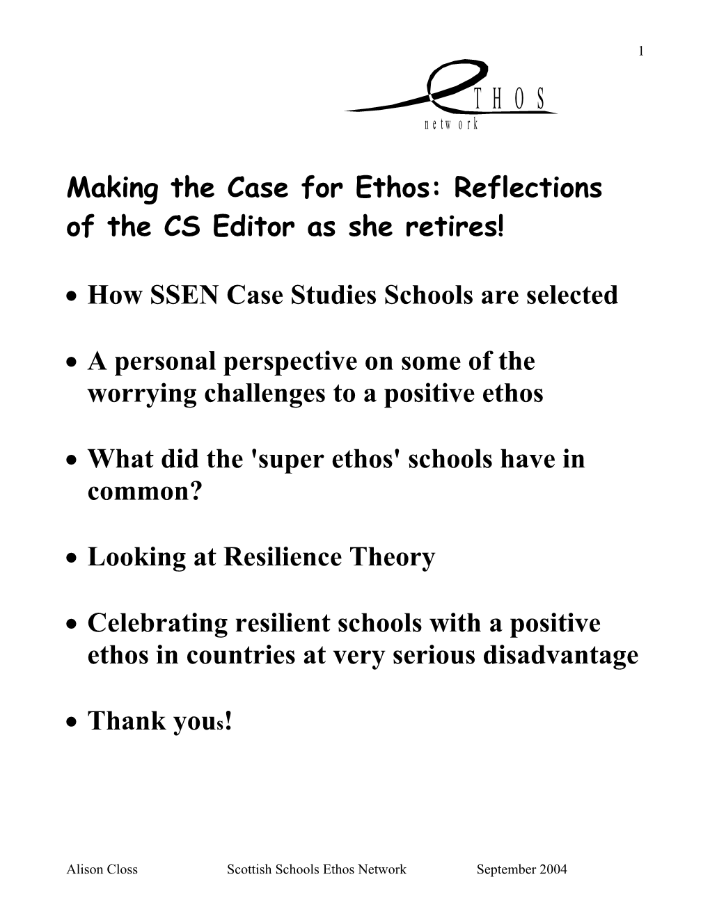 Making the Case for Ethos: Reflections