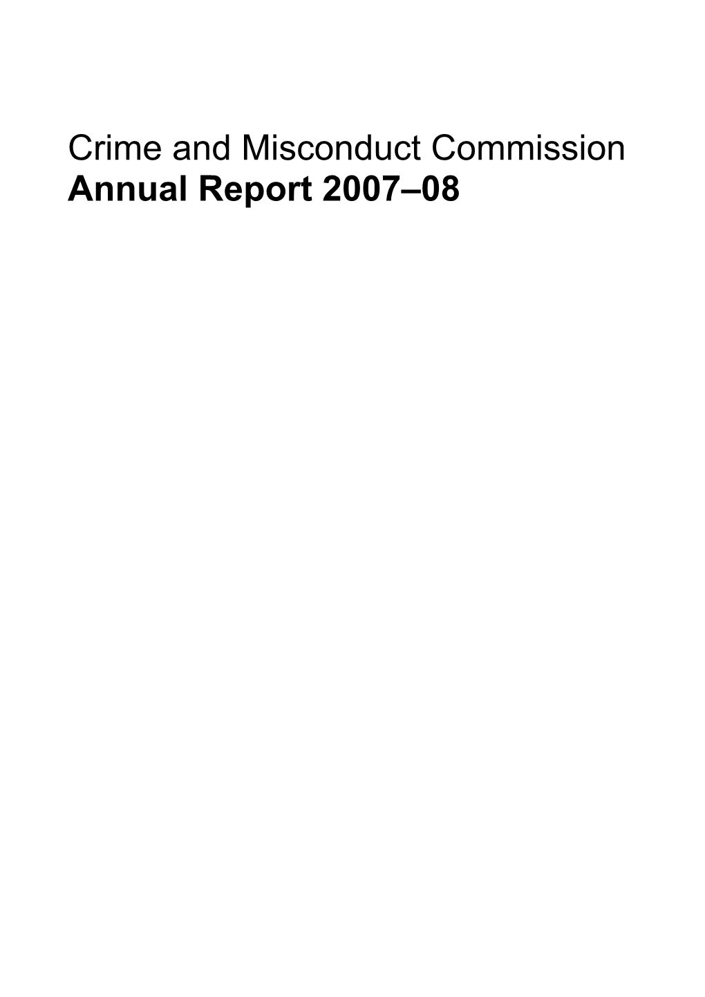 Crime and Misconduct Commission Annual Report 2007 08