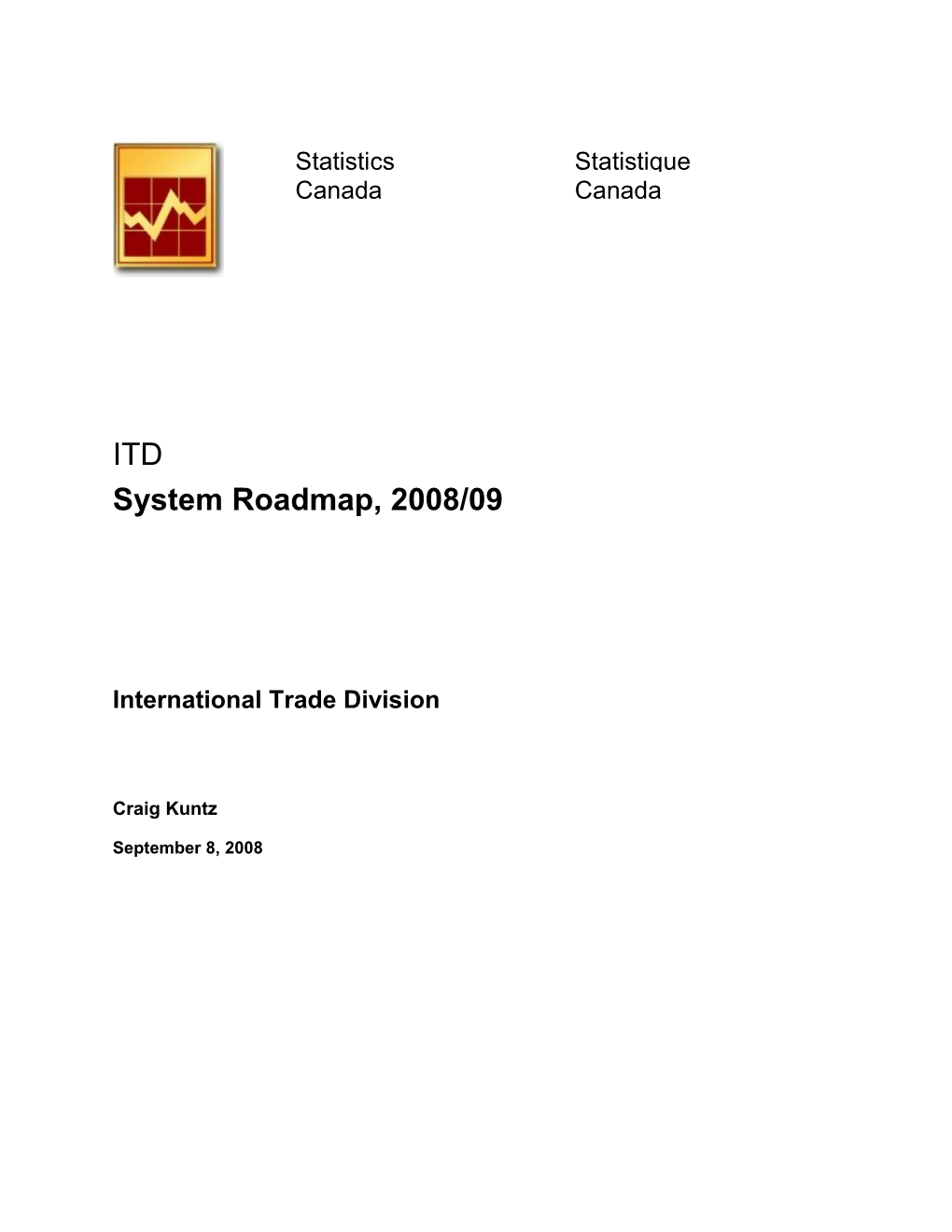 System Roadmap, 2008/09