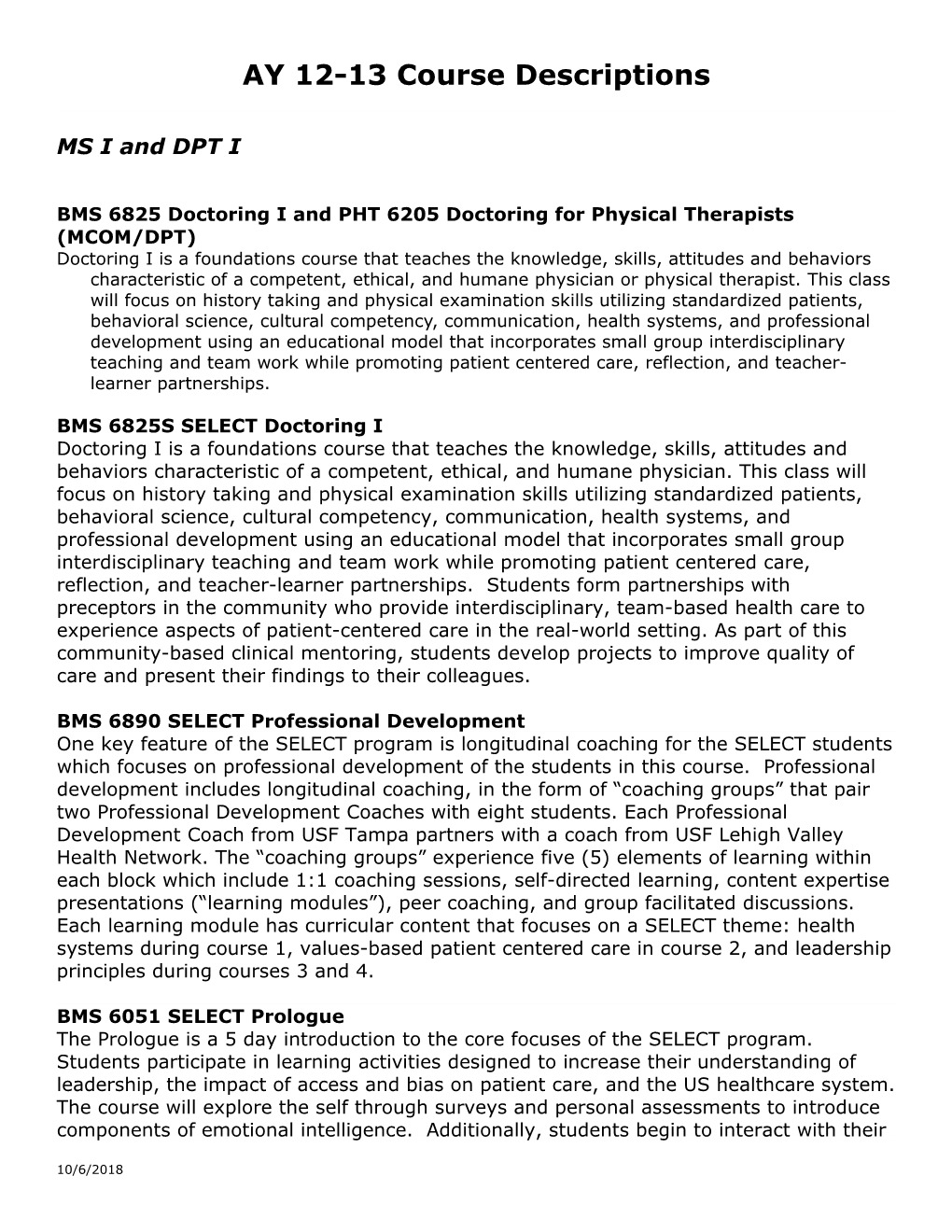 BMS 6825 Doctoring I and PHT 6205 Doctoring for Physical Therapists (MCOM/DPT)