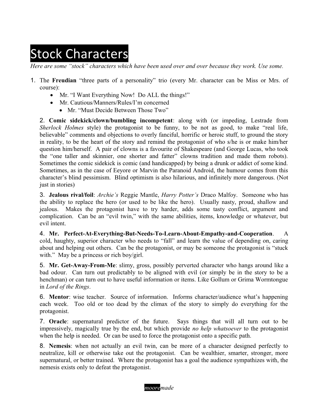 Here Are Some Stock Characters Which Have Been Used Over and Over Because They Work. Use Some