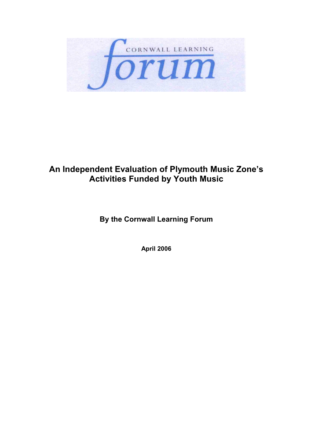 An Independent Evaluation of Plymouth Music Zone S Activitiesfunded by Youth Music