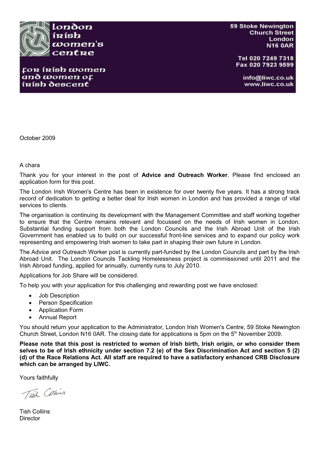 Thank You for Your Interest in the Post of Advice and Outreach Worker . Please Find Enclosed