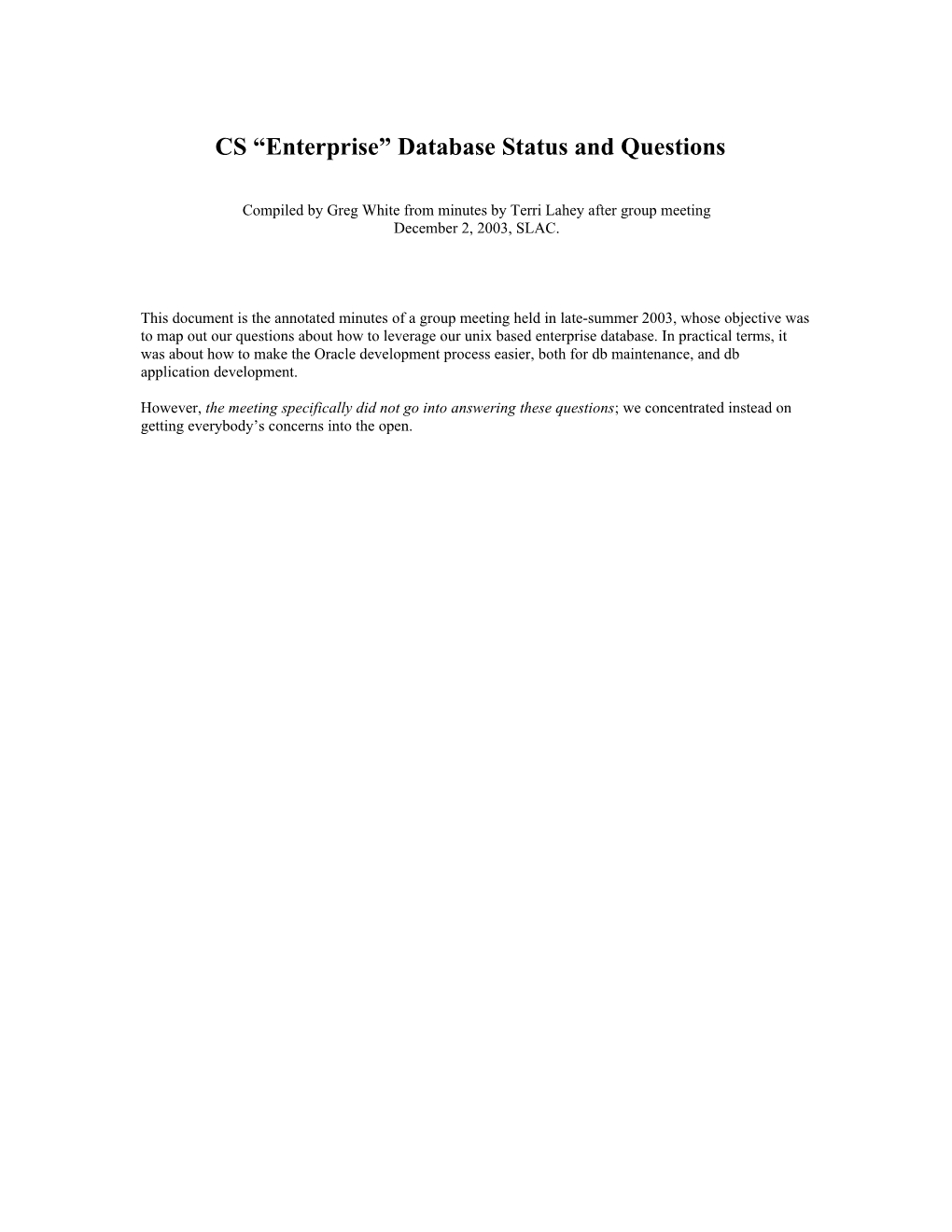 CS Enterprise Database Status and Questions
