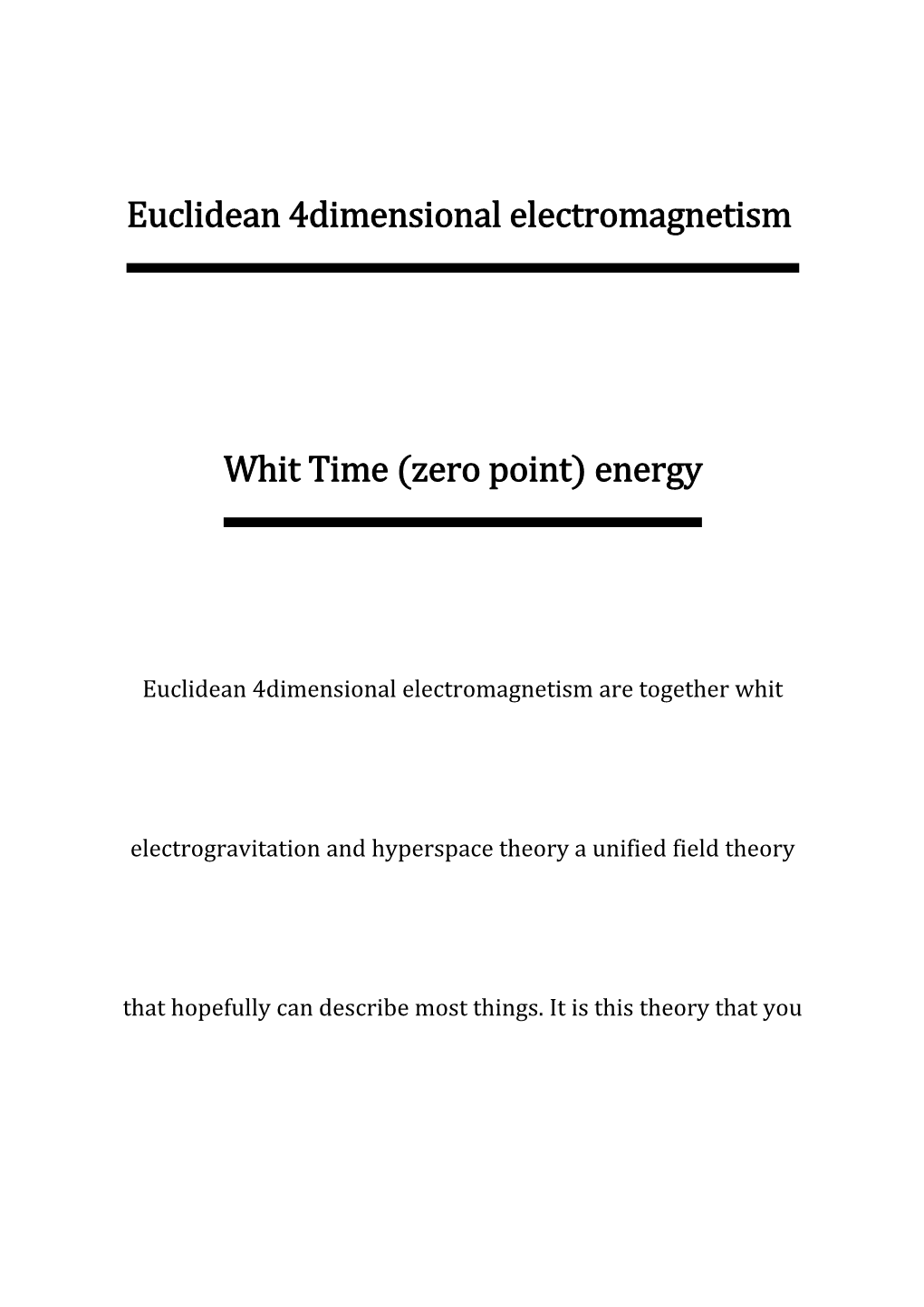 Euclidean 4Dimensional Electromagnetism